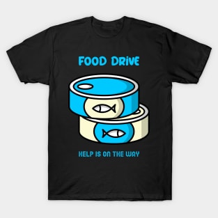 Help others in need - Food drive T-Shirt